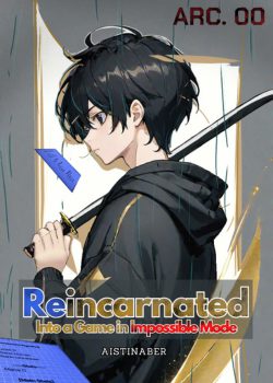 First Draft – Reincarnated Into a Game in Impossible Mode