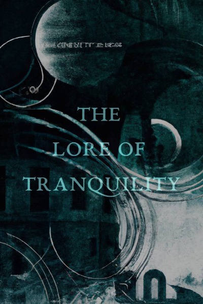 The Lore of Tranquility