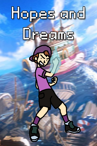 Hopes and Dreams