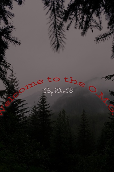 Welcome to the O.M.G. [ Repost ]