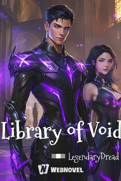 Library of Void (LitRPG | Kingdom Building| Space War | Cultivation)