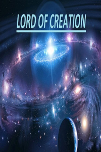 LORD OF CREATION