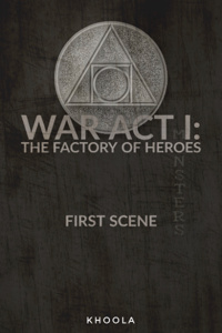 War Act I: Factory of Heroes