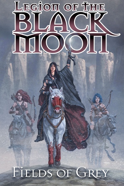 Legion of the Black Moon: Fields of Grey (Book 1)