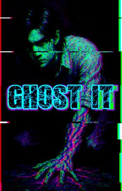 GHOST IT!