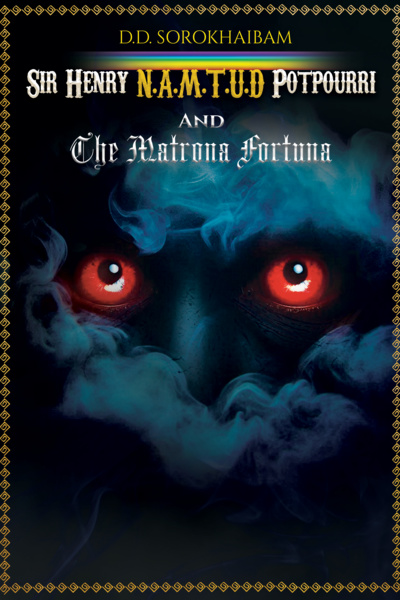 SIR HENRY N.A.M.T.U.D POTPOURRI AND THE MATRONA FORTUNA