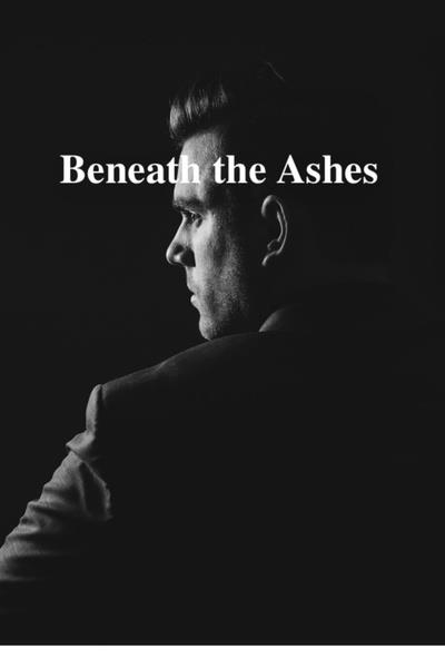 Beneath the Ashes