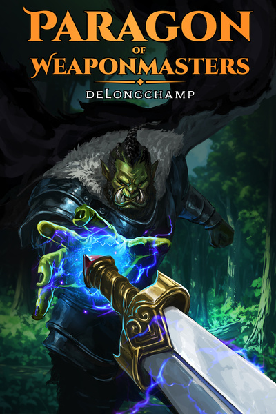 Paragon of Weaponmasters [Orc MMORPG Video Game isekai]