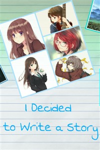 I Decided to Write a Story
