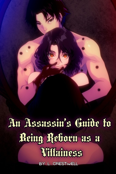 An Assassin’s Guide to Being Reborn as a Villainess