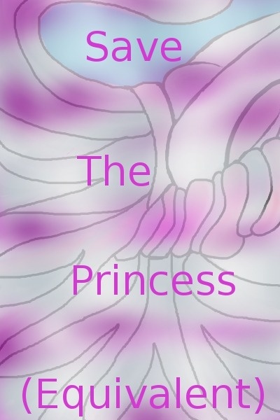 Save the Princess (Equivalent)
