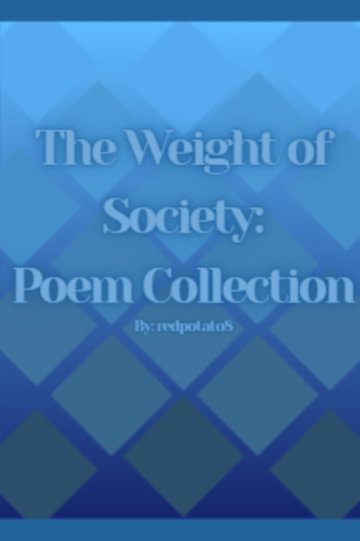 The Weight of Society: Poem Collections