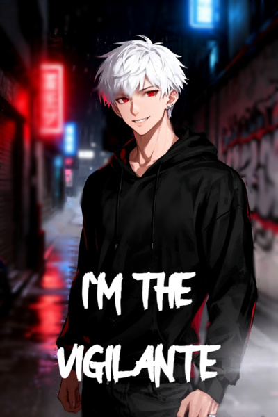 I'm The Vigilante