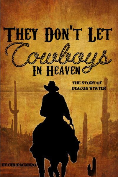 They Don't Let Cowboys In Heaven