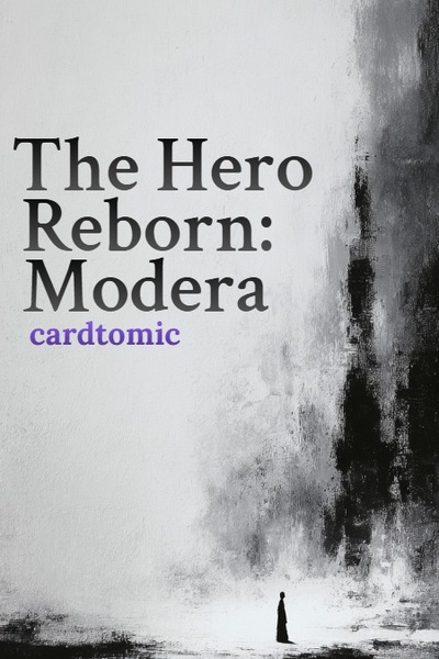 The Hero Reborn: Modera