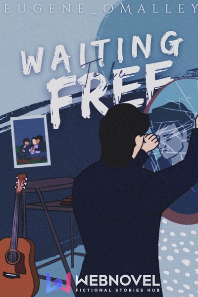 Waiting to be Free