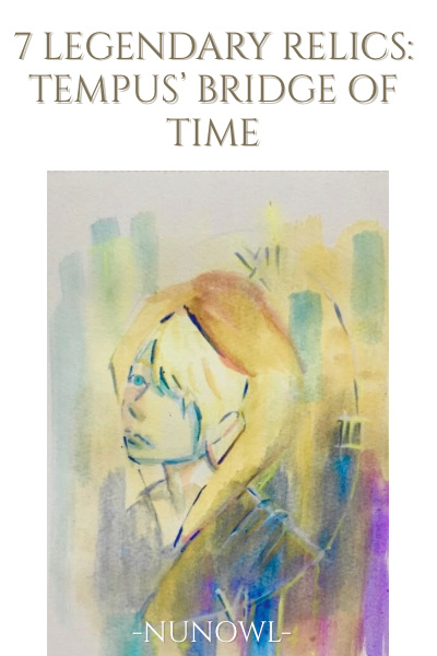 The 7 Legendary Relics: Tempus’ Bridge of Time