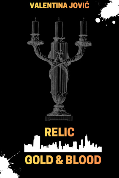 Relic: Gold & Blood (Book I)