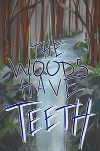 The Woods Have Teeth