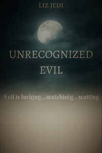 Unrecognized Evil