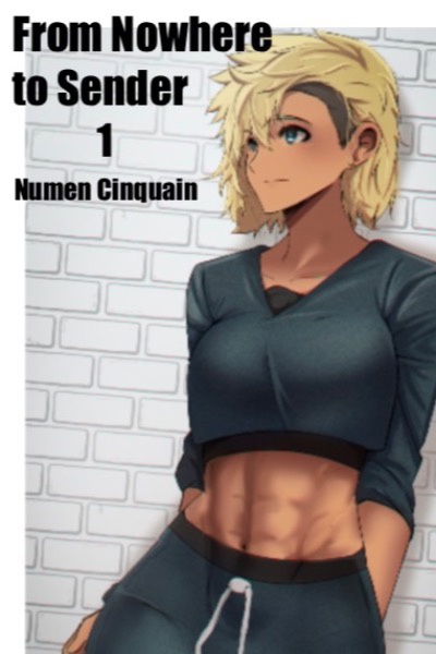 From Nowhere to Sender Vol 1